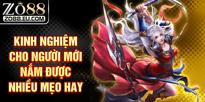 Kinh nghiệm cho người mới nắm được nhiều mẹo hay