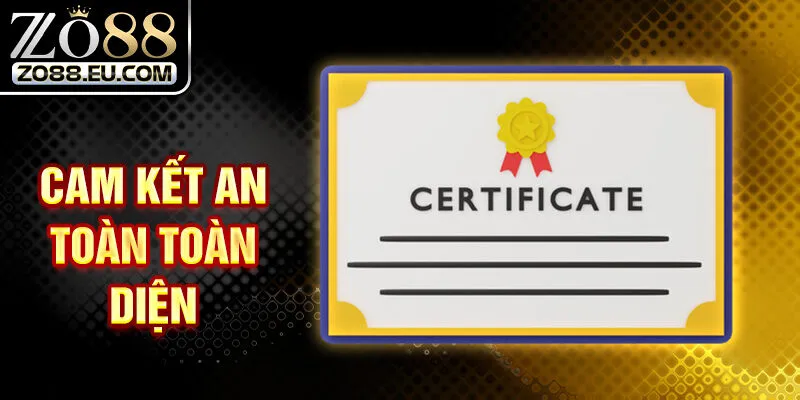 Cam kết an toàn toàn diện