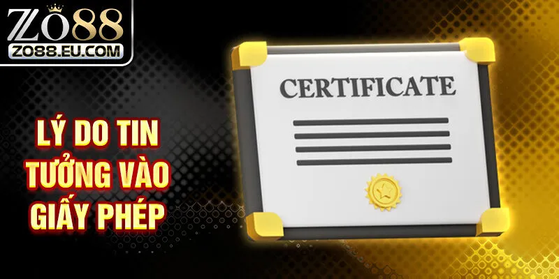 Lý do tin tưởng vào giấy phép