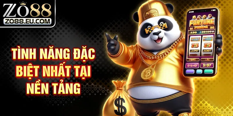 Tình năng đặc biệt nhất tại nền tảng