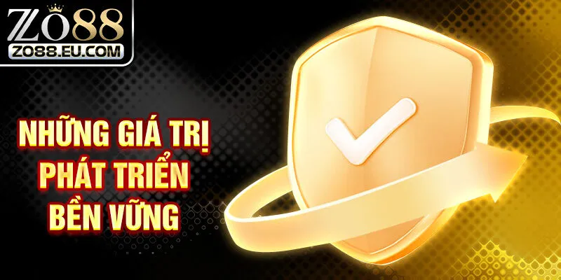 Những giá trị phát triển bền vững